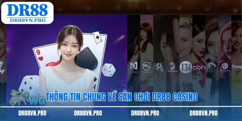 Thông tin chung về sân chơi DR88 casino