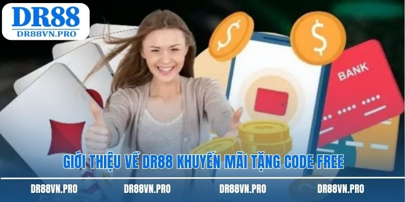 Giới thiệu về DR88 khuyến mãi tặng code free