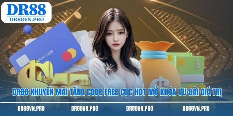 DR88 khuyến mãi tặng code free