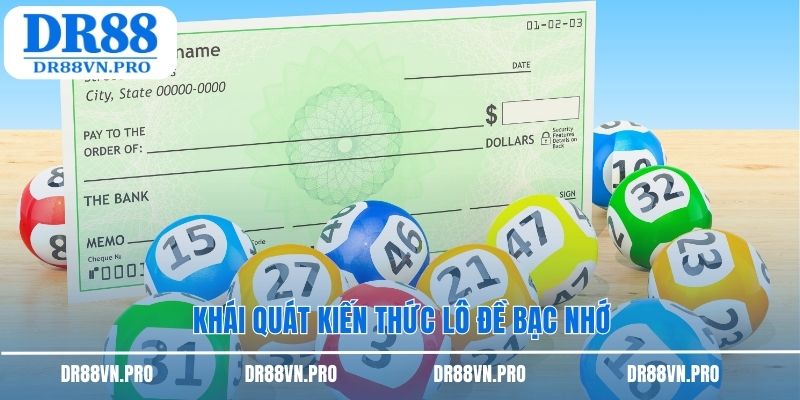 Khái quát kiến thức lô đề bạc nhớ