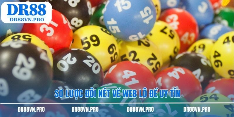 Sơ lược đôi nét về web lô đề uy tín