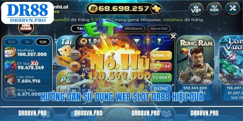 Hướng dẫn sử dụng web slot DR88 hiệu quả